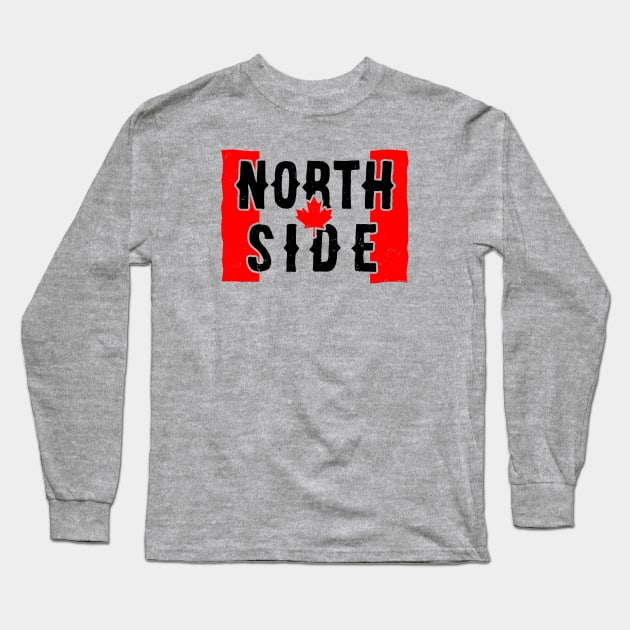 North Side (Canadian - worn) [Rx-Tp] Long Sleeve T-Shirt by Roufxis